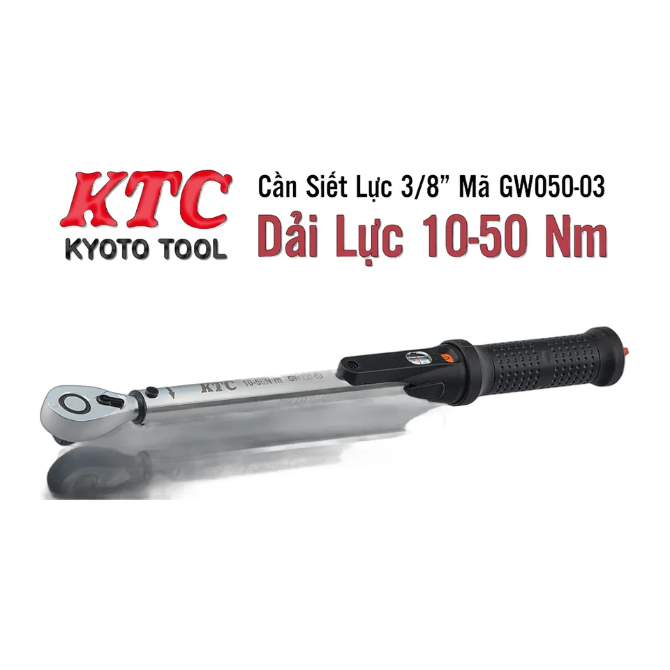 Cần Siết Lực KTC Cốt Siết 3/8" Mã Sản Phẩm GW050-03 Dải Lực 10-50Nm – Giải Pháp Chính Xác Từ Nhật Bản