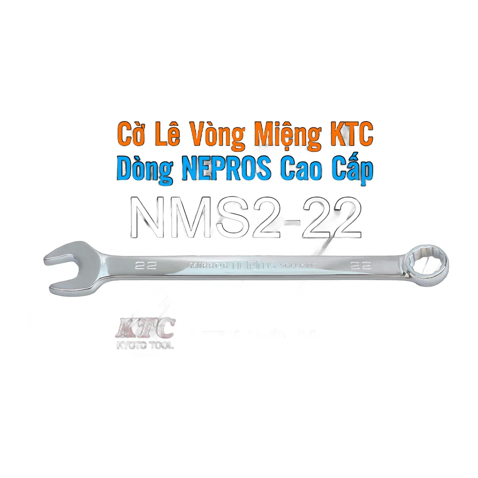 Cờ Lê Tròng Miệng KTC Nepros NMS2-22 Size 22mm – Tráng Gương Dòng Cao Cấp, Chống Trượt Nhật Bản