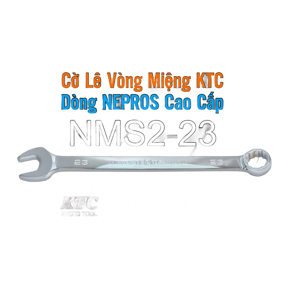 Cờ Lê Tròng Miệng KTC Nepros NMS2-23 Size 23mm – Tráng Gương Dòng Cao Cấp, Chống Trượt Nhật Bản